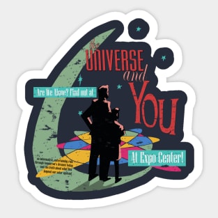 "The Universe and You" Sticker